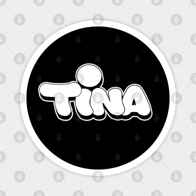 TINA name Graffiti letters style Magnet by Love Wild Letters